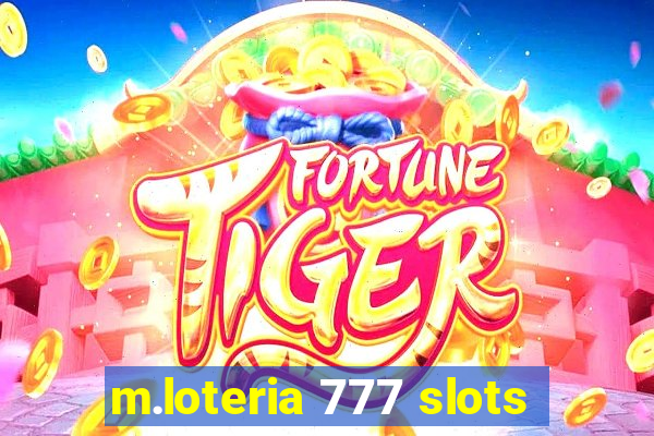 m.loteria 777 slots